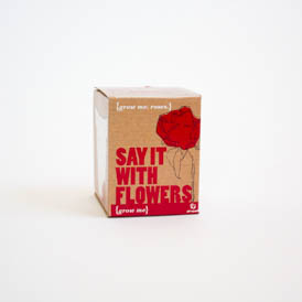 Grow Me Say It with Flowers