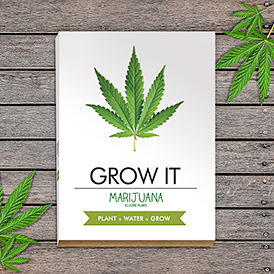 Marijuana Grow It