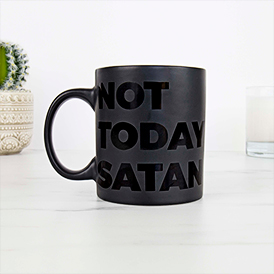Not Today Satan Mug